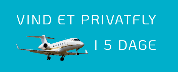 VIND ET PRIVATFLY I 5 DAGE